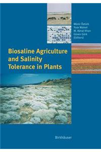 Biosaline Agriculture and Salinity Tolerance in Plants