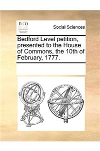 Bedford Level petition, presented to the House of Commons, the 10th of February, 1777.