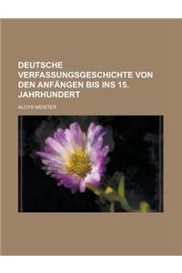 Deutsche Verfassungsgeschichte Von Den Anfangen Bis Ins 15. Jahrhundert