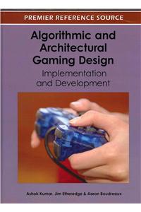 Algorithmic and Architectural Gaming Design: Implementation and Development