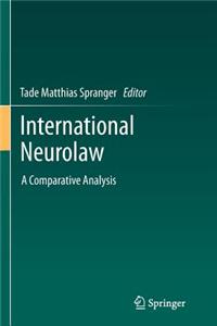 International Neurolaw: A Comparative Analysis