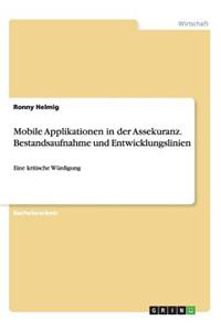 Mobile Applikationen in Der Assekuranz. Bestandsaufnahme Und Entwicklungslinien