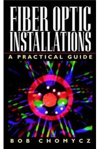 Fiber Optic Installations: A Practical Guide