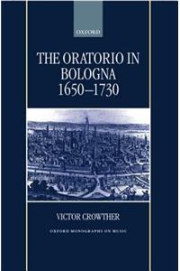 The Oratorio in Bologna 1650-1730