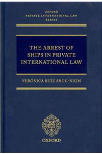 Arrest of Ships in Private International Law