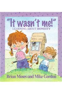 It Wasn't Me!