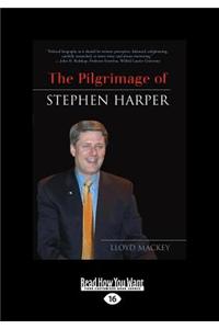 The Pilgrimage of Stephen Harper (Large Print 16pt)