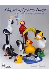 Creating Gourd Birds With the Fairy Gourdmother