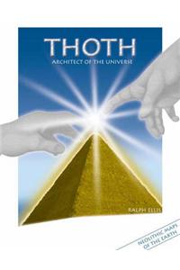 Thoth, Architect of the Universe: The Megalithic Monuments Represent Maps of the World