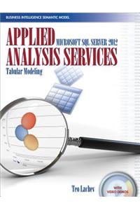 Applied Microsoft SQL Server 2012 Analysis Services: Tabular Modeling