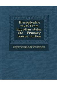 Hieroglyphic Texts from Egyptian Stelae, Etc