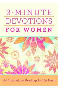 3-Minute Devotions for Women: 180 Inspirational Readings for Her Heart