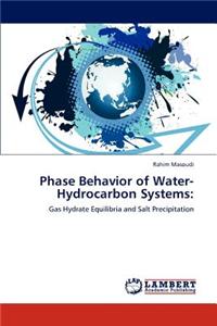 Phase Behavior of Water-Hydrocarbon Systems