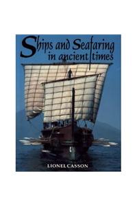 Ships and Seafaring in Ancient Times