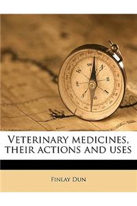 Veterinary Medicines, Their Actions and Uses