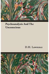 Psychoanalysis And The Unconscious