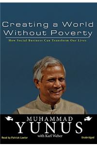 Creating a World without Poverty