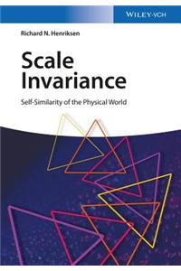 Scale Invariance: Self-Similarity of the Physical World