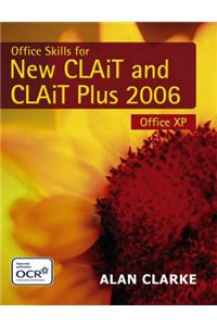 Office Skills for New Clait and Clait Plus: 2006 Specification for Office Xp