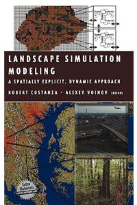 Landscape Simulation Modeling: A Spatially Explicit, Dynamic Approach