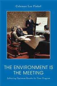 Environment Is the Meeting