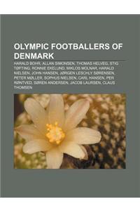 Olympic Footballers of Denmark: Harald Bohr, Allan Simonsen, Thomas Helveg, Stig Tofting, Ronnie Ekelund, Miklos Molnar, Harald Nielsen