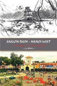Saigon Rain - Hanoi Mist: A Trigger to the World!