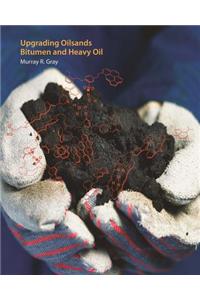 Upgrading Oilsands Bitumen and Heavy Oil