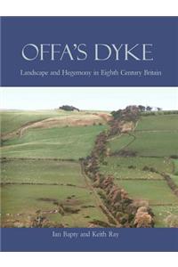 Offa's Dyke: Landscape & Hegemony in Eighth-Century Britain