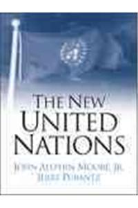 The New United Nations: International Organization in the Twenty-First Century [With Access Code]