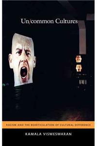 Un/Common Cultures: Racism and the Rearticulation of Cultural Difference