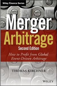 Merger Arbitrage: How to Profit from Global Event-Driven Arbitrage