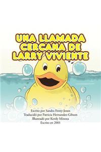Una Llamada Cercana de Larry Viviente