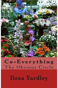 Co-Everything: The Obvious Circle