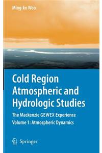 Cold Region Atmospheric and Hydrologic Studies: The MacKenzie Gewex Experience: Atmospheric Dynamics