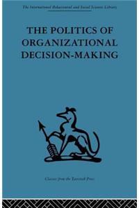 The Politics of Organizational Decision-Making