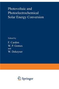 Photovoltaic and Photoelectrochemical Solar Energy Conversion