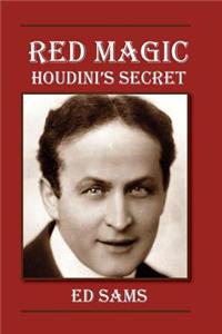 Red Magic: Houdini's Secret