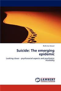 Suicide: The Emerging Epidemic