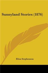 Sunnyland Stories (1876)