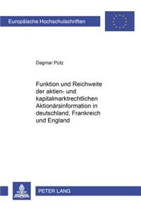 Funktion Und Reichweite Der Aktien- Und Kapitalmarktrechtlichen Aktionaersinformation in Deutschland, Frankreich Und England