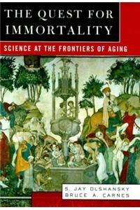 The Quest for Immortality: Science at the Frontiers of Aging