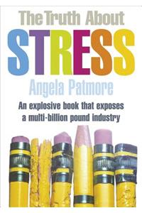 The Truth about Stress