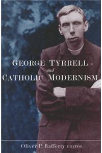 George Tyrrell and Catholic Modernism