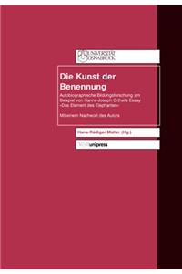 Die Kunst Der Benennung: Autobiographische Bildungsforschung Am Beispiel Von Hanns-Josef Ortheils Essay Das Element Des Elephanten