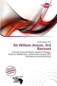 Sir William Anson, 3rd Baronet