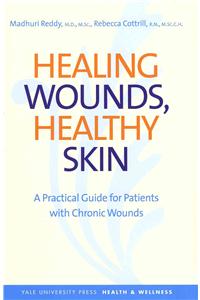 Healing Wounds, Healthy Skin