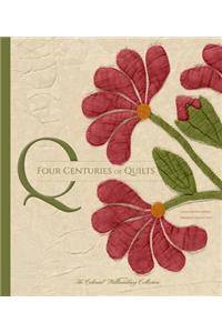 Four Centuries of Quilts: The Colonial Williamsburg Collection