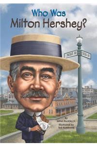 Who Was Milton Hershey?
