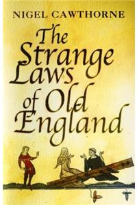 The Strange Laws of Old England